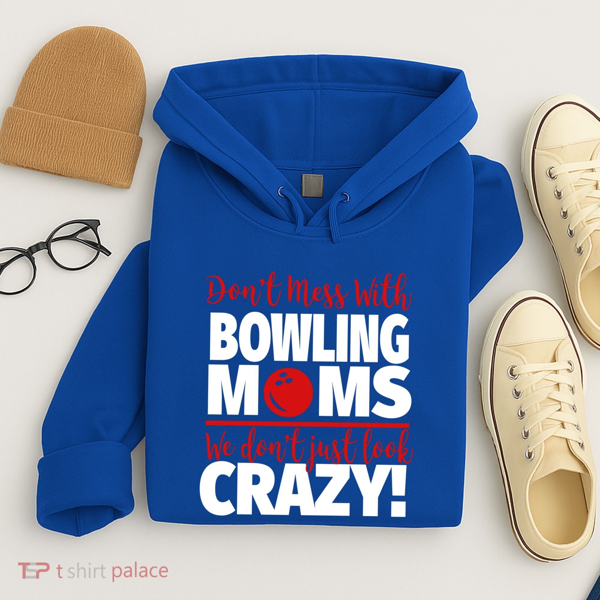 Don't Mess With Bowling Moms Meaningful Gift Crazy Bowling Mom Gift Hoodie