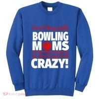 Don't Mess With Bowling Moms Meaningful Gift Crazy Bowling Mom Gift Sweatshirt thumb 0