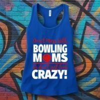 Don't Mess With Bowling Moms Meaningful Gift Crazy Bowling Mom Gift Women's Tank Top thumb 3