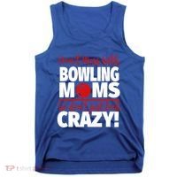 Don't Mess With Bowling Moms Meaningful Gift Crazy Bowling Mom Gift Tank Top thumb 0
