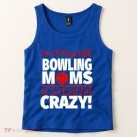 Don't Mess With Bowling Moms Meaningful Gift Crazy Bowling Mom Gift Tank Top thumb 2