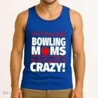 Don't Mess With Bowling Moms Meaningful Gift Crazy Bowling Mom Gift Tank Top thumb 3