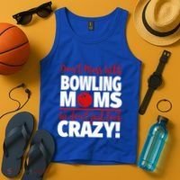 Don't Mess With Bowling Moms Meaningful Gift Crazy Bowling Mom Gift Tank Top thumb 4