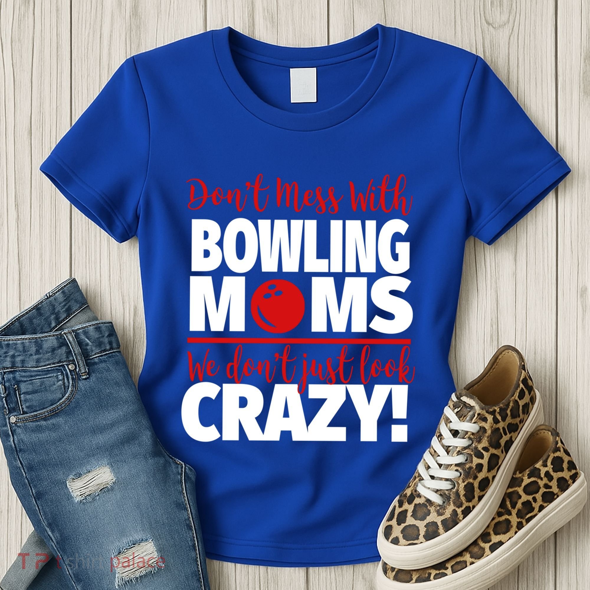 Don't Mess With Bowling Moms Meaningful Gift Crazy Bowling Mom Gift Women's T-Shirt
