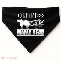 Don't Mess With Mama Bear Camping Gift Camper Gift USA-Made Doggie Bandana thumb 0