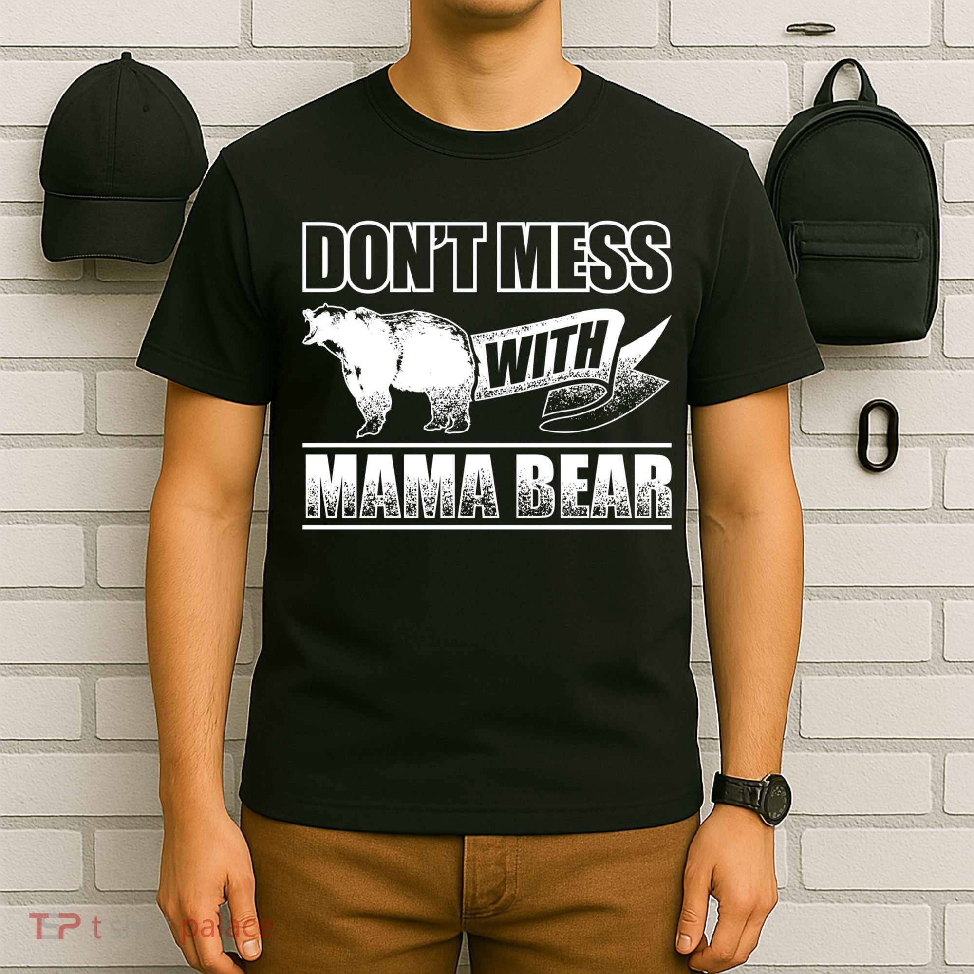 Don't Mess With Mama Bear Camping Gift Camper Gift T-Shirt