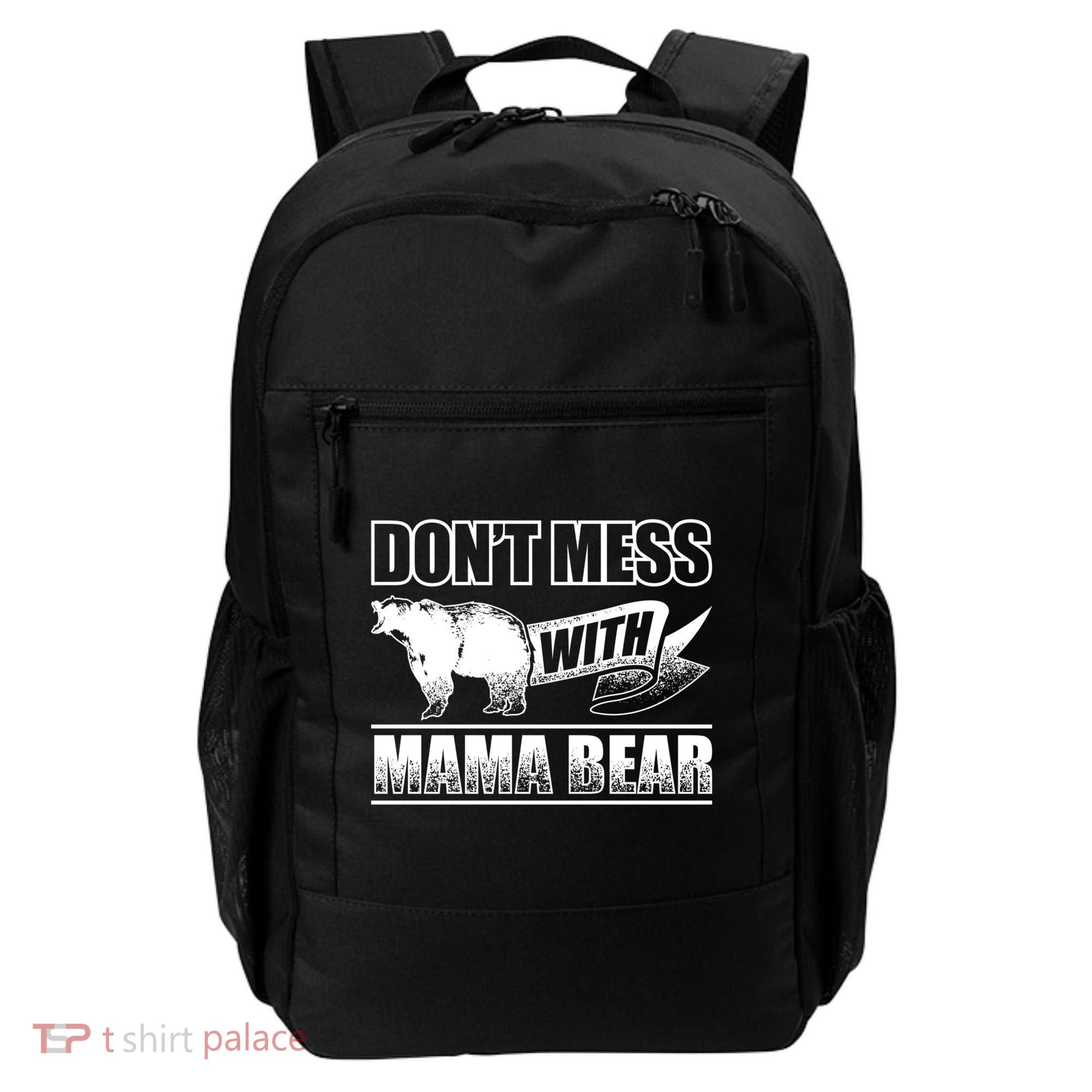 Don't Mess With Mama Bear Camping Gift Camper Gift Backpack