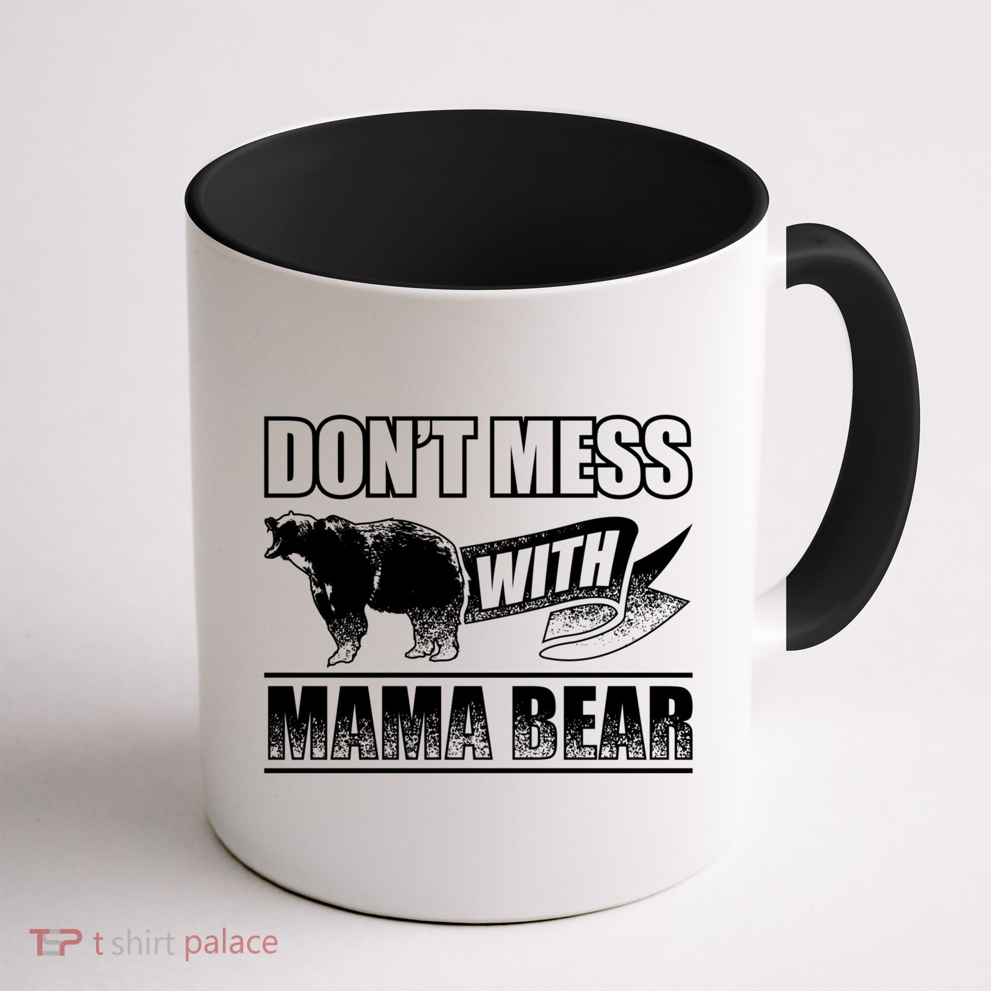 Don't Mess With Mama Bear Camping Gift Camper Gift Coffee Mug