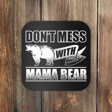 Don't Mess With Mama Bear Camping Gift Camper Gift Coaster