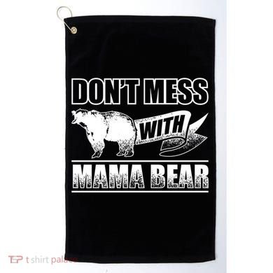 Don't Mess With Mama Bear Camping Gift Camper Gift Golf Towel
