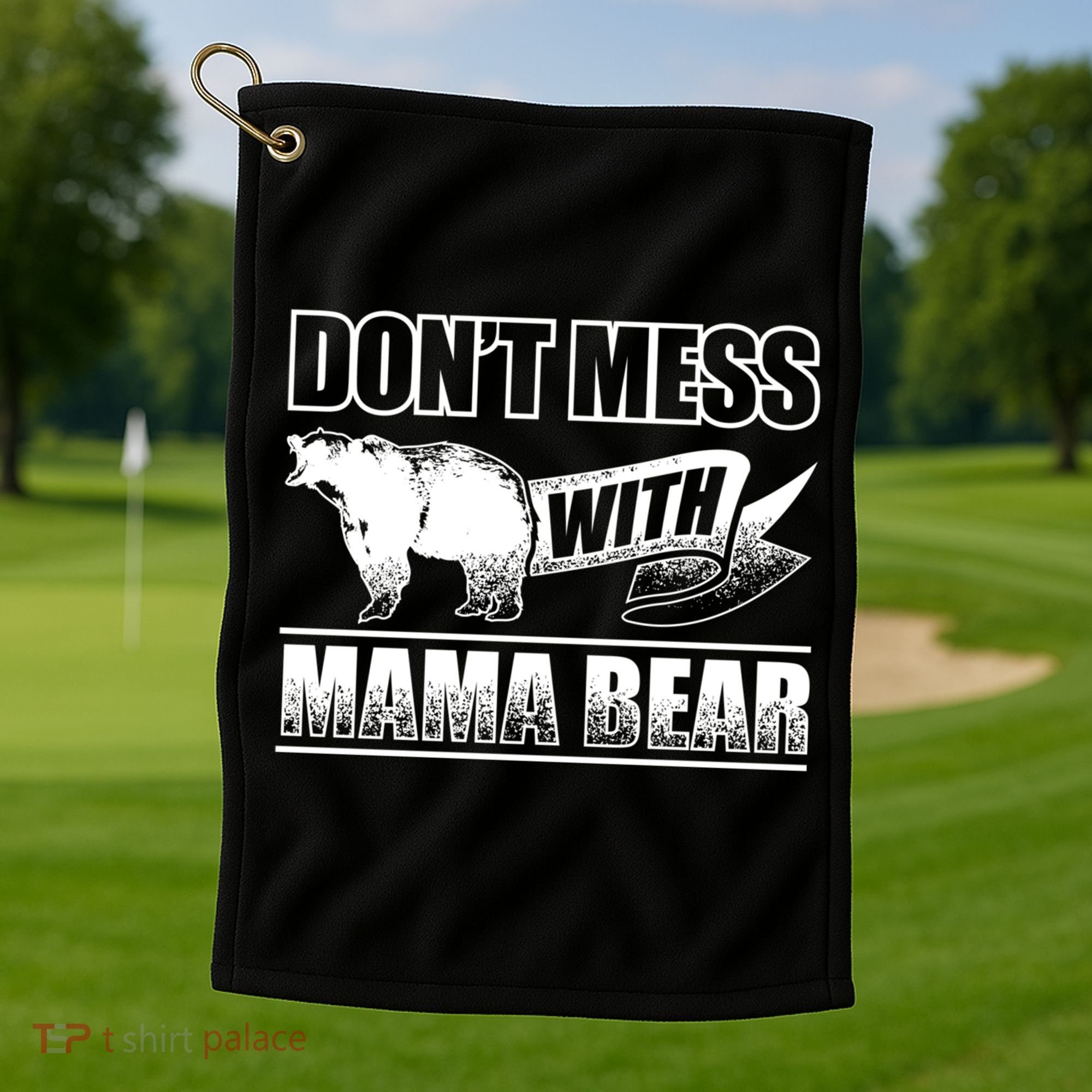Don't Mess With Mama Bear Camping Gift Camper Gift Golf Towel
