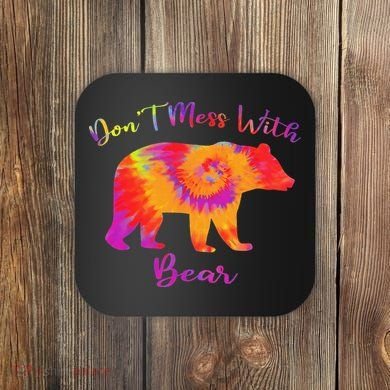 Don't Mess with Mama Bear Funny Mother's Day Tie Dye Coaster