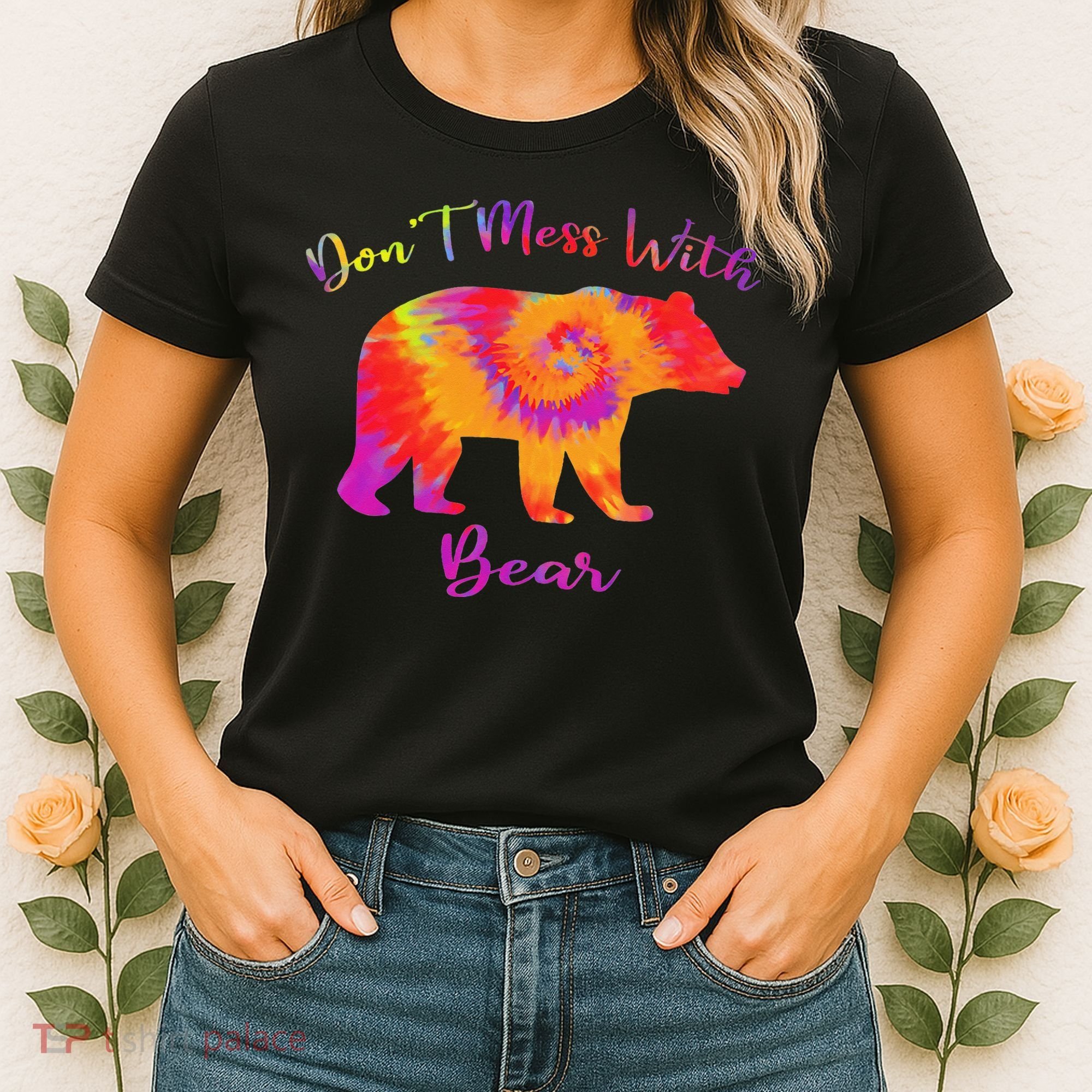 Don't Mess with Mama Bear Funny Mother's Day Tie Dye Women's T-Shirt
