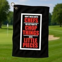 Dont Mess With The Chef Food Cooking Catering Culinary Gift Golf Towel thumb 1
