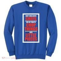 Dont Mess With The Chef Food Cooking Catering Culinary Gift Sweatshirt thumb 0