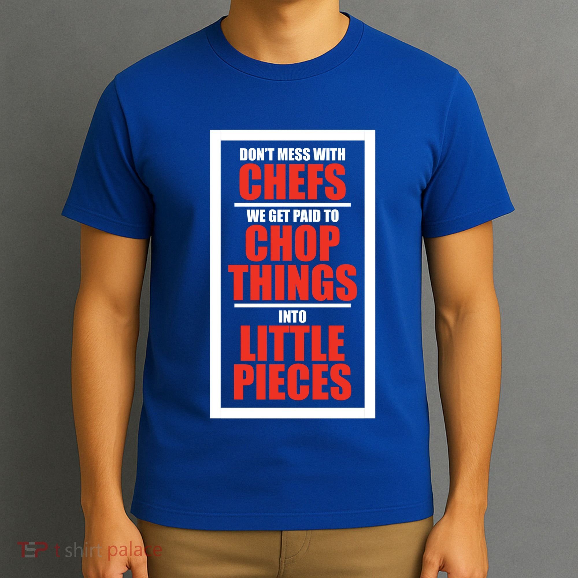 Dont Mess With The Chef Food Cooking Catering Culinary Gift T-Shirt
