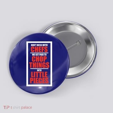 Dont Mess With The Chef Food Cooking Catering Culinary Gift Button