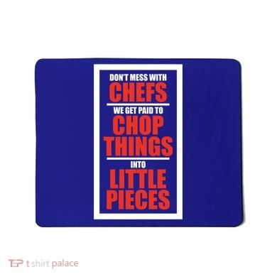 Dont Mess With The Chef Food Cooking Catering Culinary Gift Mousepad