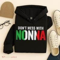 DonT Mess With Nonna Italian Grandma Hoodie thumb 4