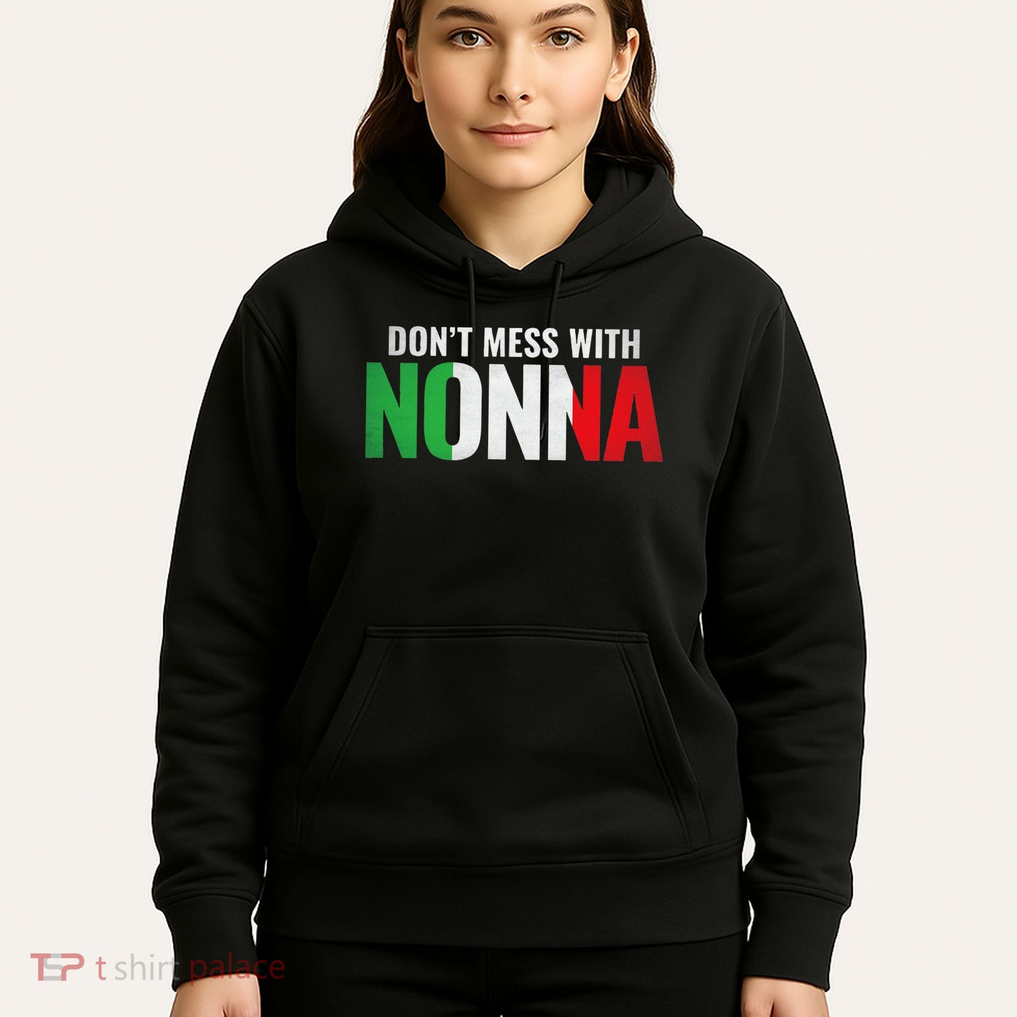 DonT Mess With Nonna Italian Grandma Hoodie