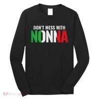 DonT Mess With Nonna Italian Grandma Long Sleeve Shirt thumb 0