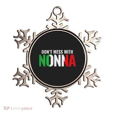 DonT Mess With Nonna Italian Grandma Ornament