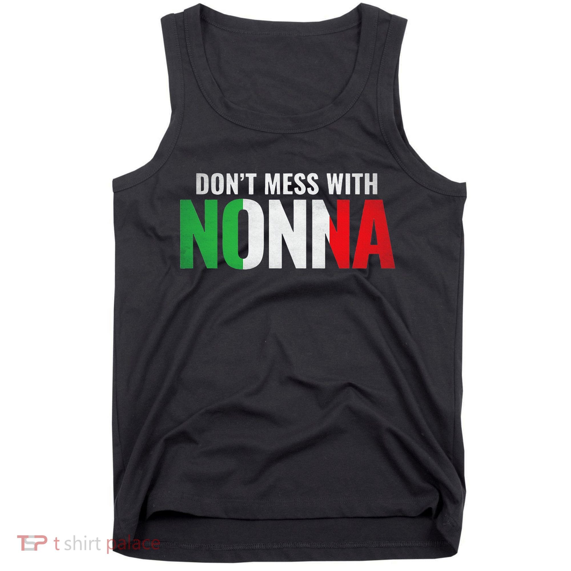 DonT Mess With Nonna Italian Grandma Tank Top