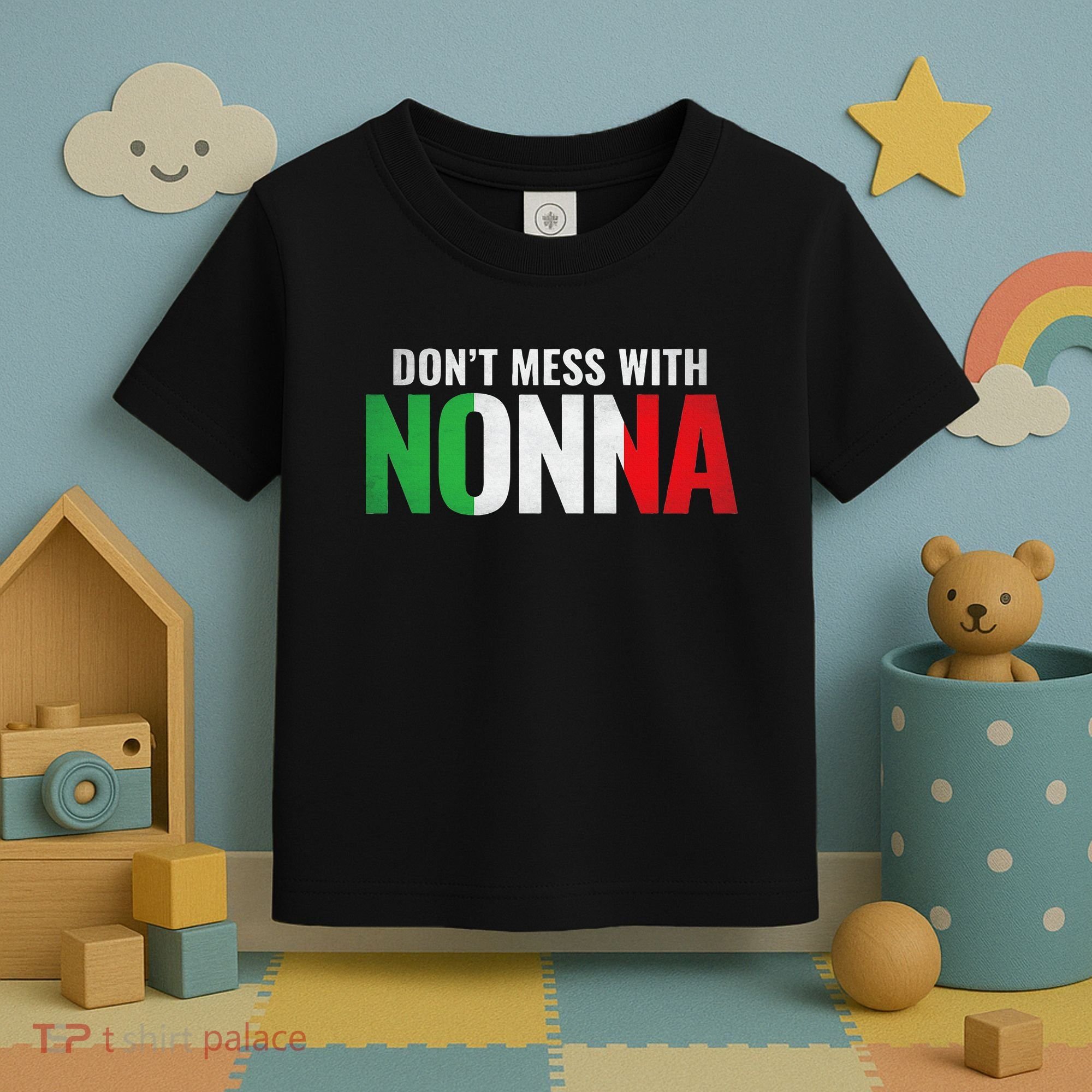DonT Mess With Nonna Italian Grandma Toddler T-Shirt