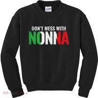 DonT Mess With Nonna Italian Grandma Kids Sweatshirt thumb 0