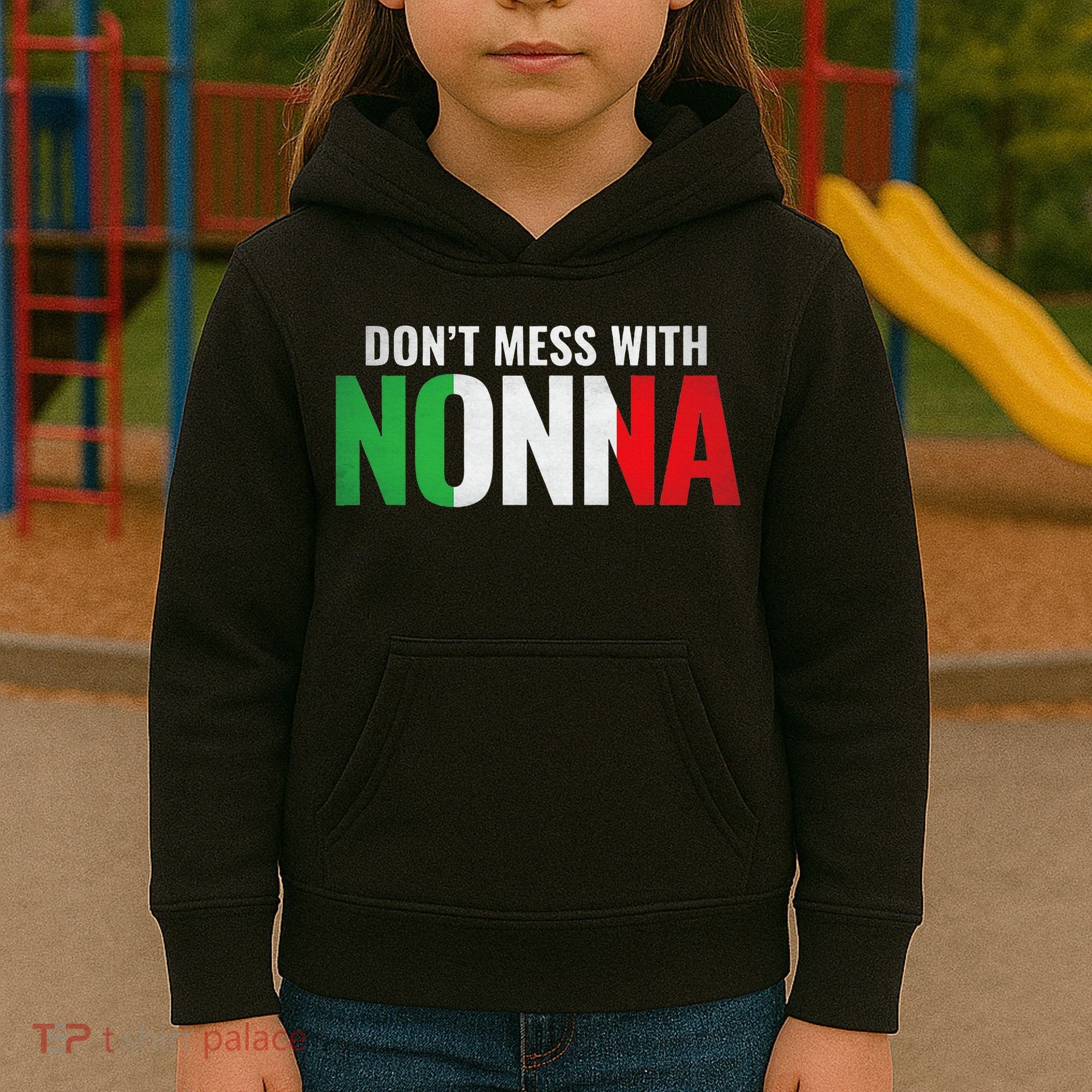 DonT Mess With Nonna Italian Grandma Kids Hoodie