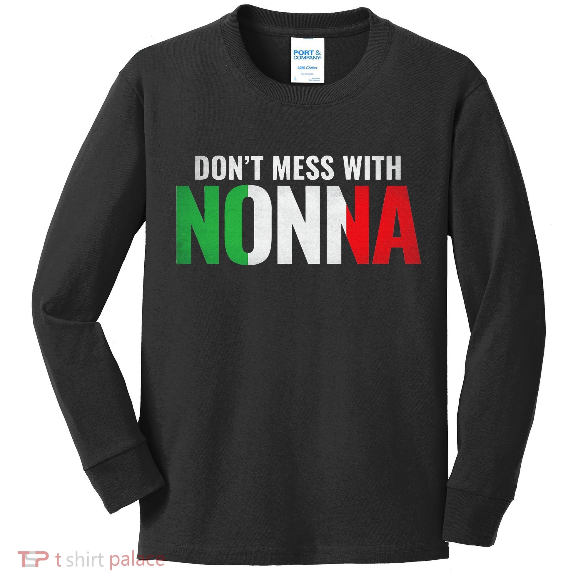 DonT Mess With Nonna Italian Grandma Kids Long Sleeve Shirt