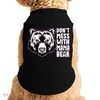 Dont Mess With Mama Bear Doggie Tank thumb 0