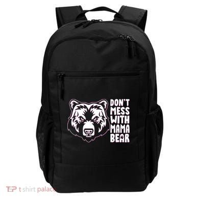 Dont Mess With Mama Bear Backpack
