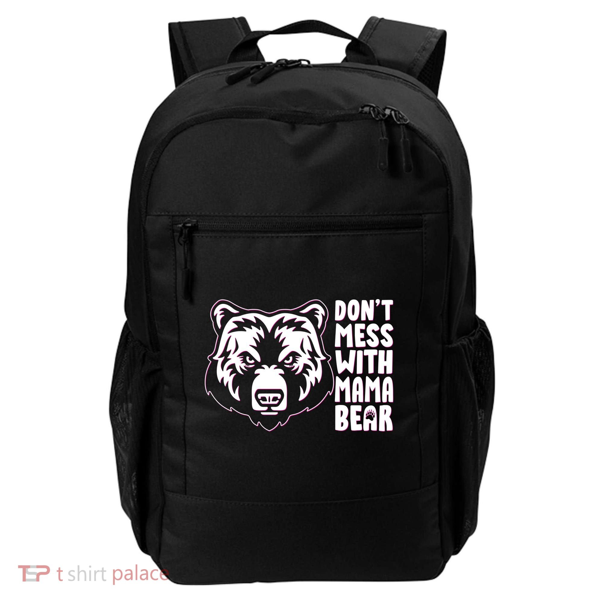 Dont Mess With Mama Bear Backpack