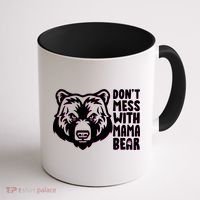 Dont Mess With Mama Bear Coffee Mug thumb 1