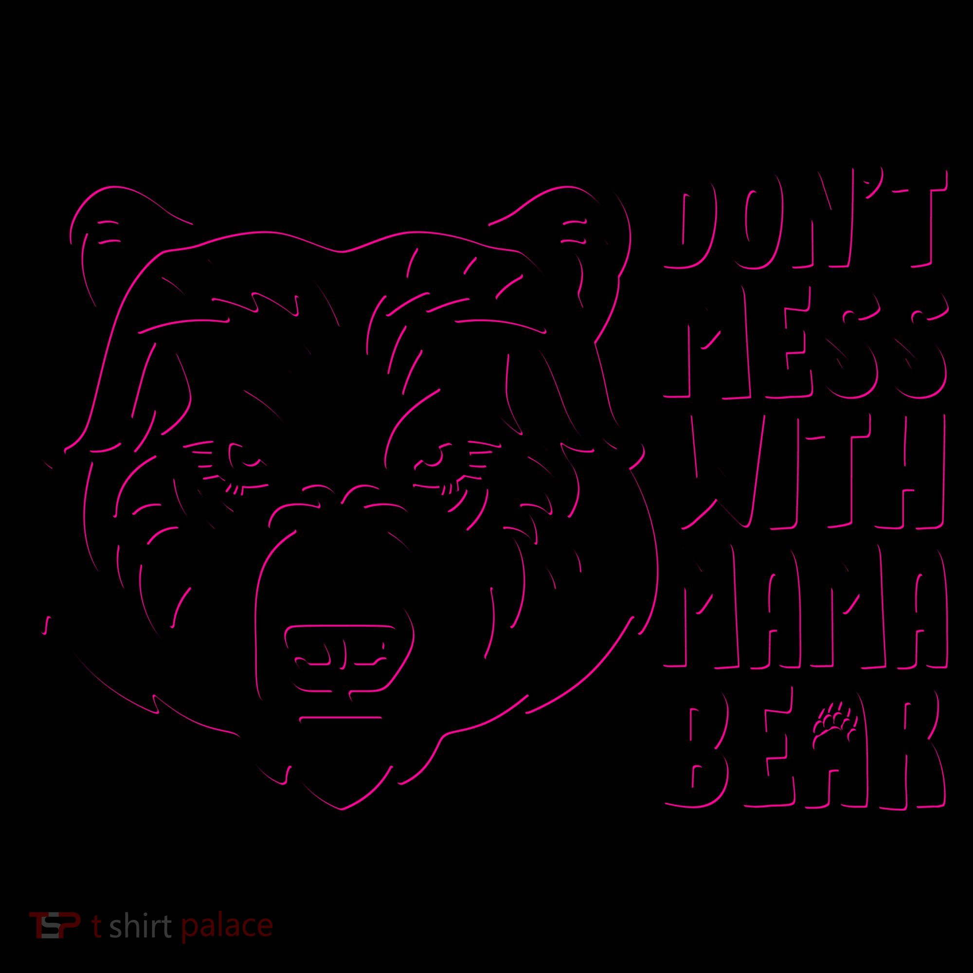 Dont Mess With Mama Bear Coffee Mug