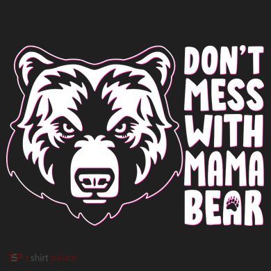 Dont Mess With Mama Bear Tumbler