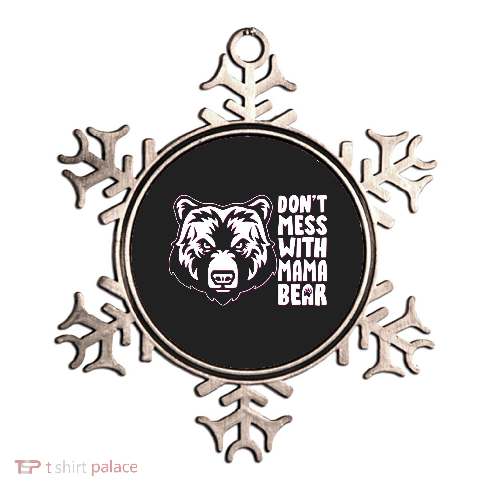 Dont Mess With Mama Bear Ornament