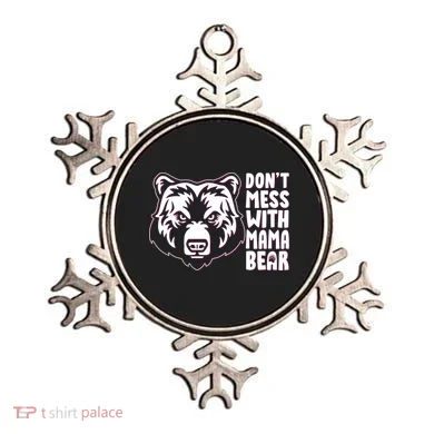 Dont Mess With Mama Bear Ornament
