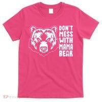 Dont Mess With Mama Bear T-Shirt thumb 0