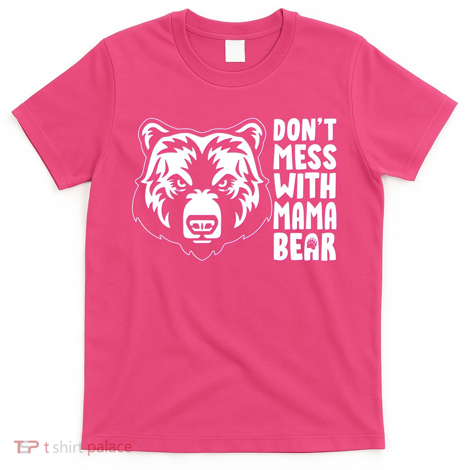 Dont Mess With Mama Bear T-Shirt