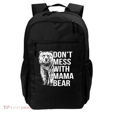 Don't Mess With Mama Bear Backpack