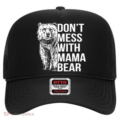 Don't Mess With Mama Bear Hat