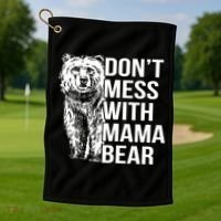 Don't Mess With Mama Bear Golf Towel thumb 1