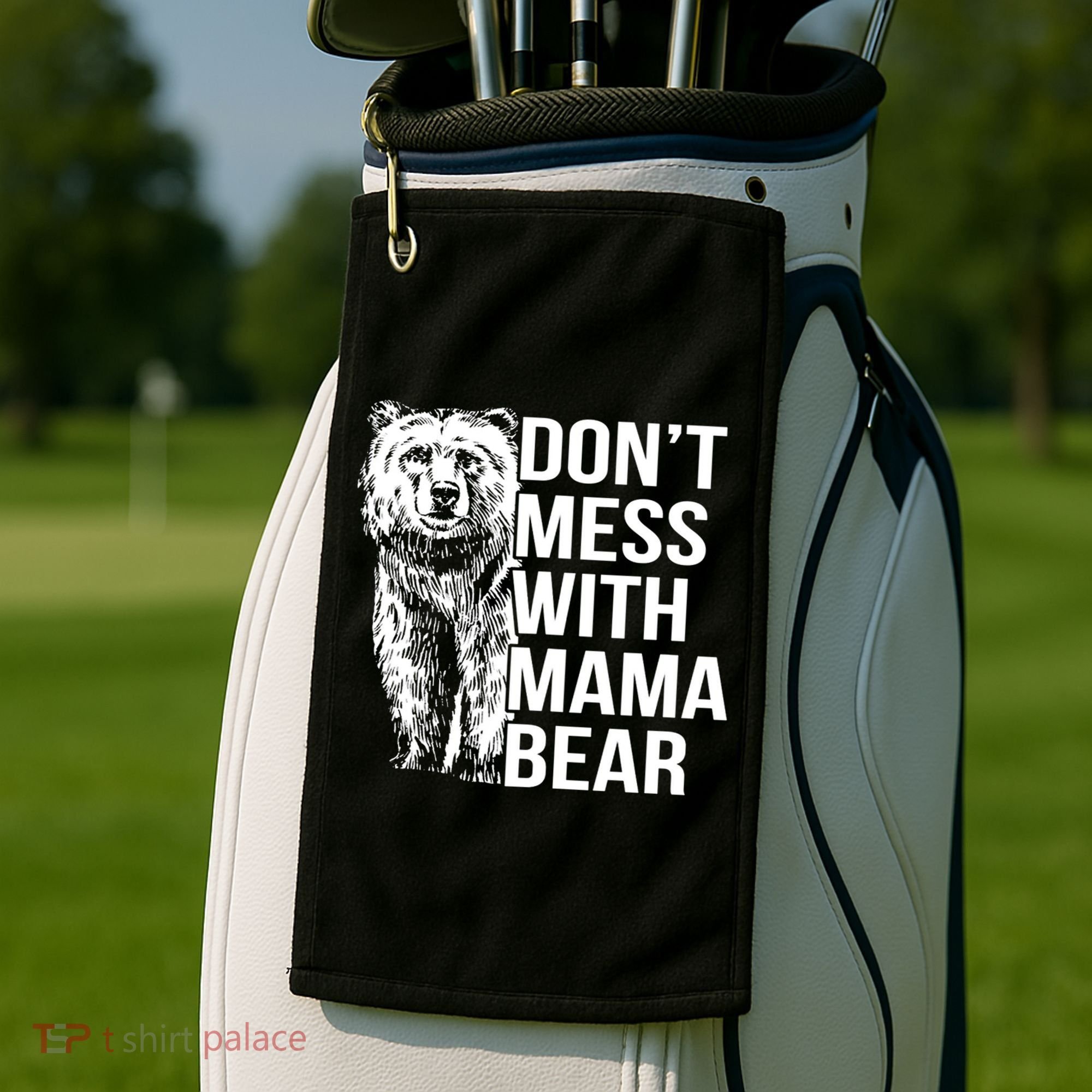 Don't Mess With Mama Bear Golf Towel