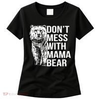 Don't Mess With Mama Bear Women's T-Shirt thumb 0