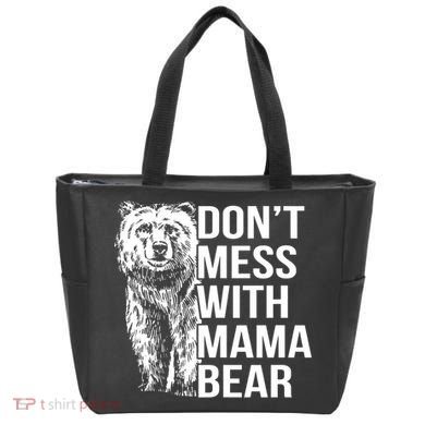 Don't Mess With Mama Bear Tote Bag