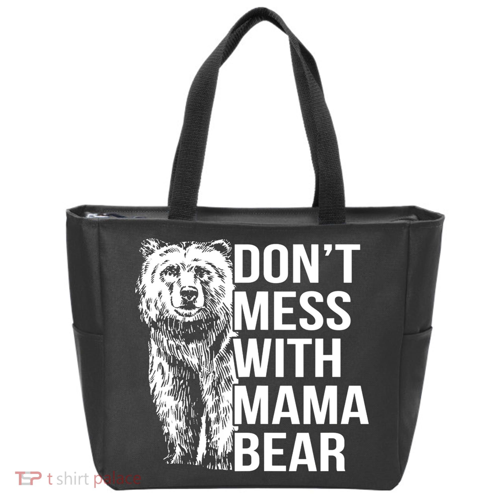 Don't Mess With Mama Bear Tote Bag