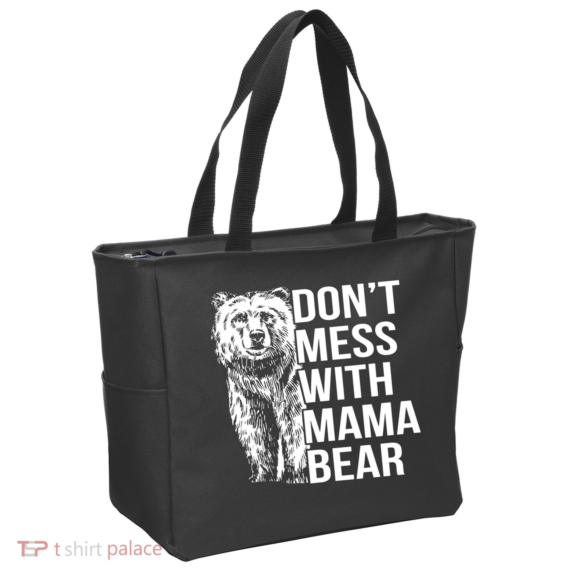 Don't Mess With Mama Bear Tote Bag