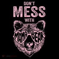 DonT Mess With Mama Bear MotherS Day Women's Hoodie thumb 2